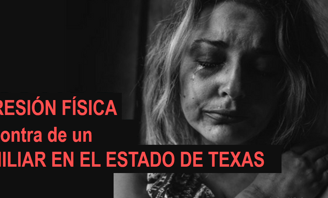 Violencia Doméstica (Familiar) en Texas